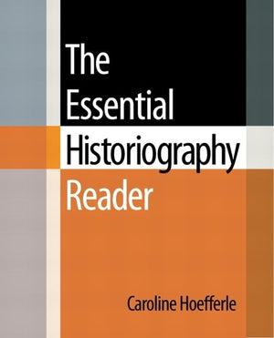 Essential Historiography Reader, The,Used