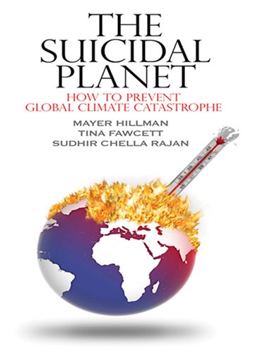 The Suicidal Planet: How to Prevent Global Climate Catastrophe (Thorndike Press Large Print Nonfiction Series),Used