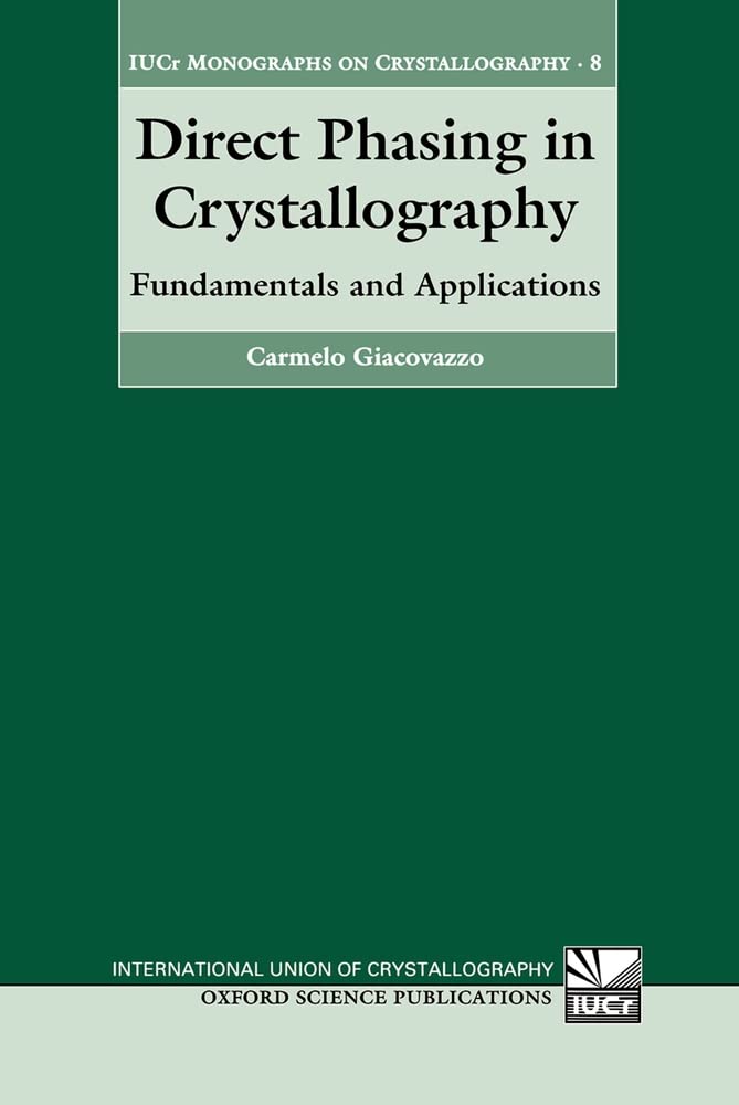 Direct Phasing in Crystallography: Fundamentals and Applications (International Union of Crystallography Monographs on Crystallo,Used