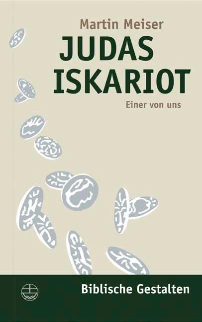 Judas Iskariot: Einer von uns (Biblische Gestalten) (German Edition),Used