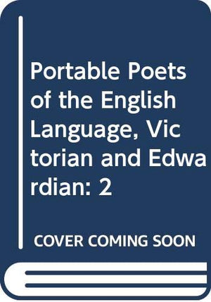 Portable Poets of the English Language, Victorian and Edwardian: 2,Used