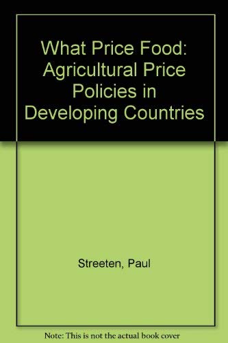 What Price Food: Agricultural Price Policies In Developing Countries-new