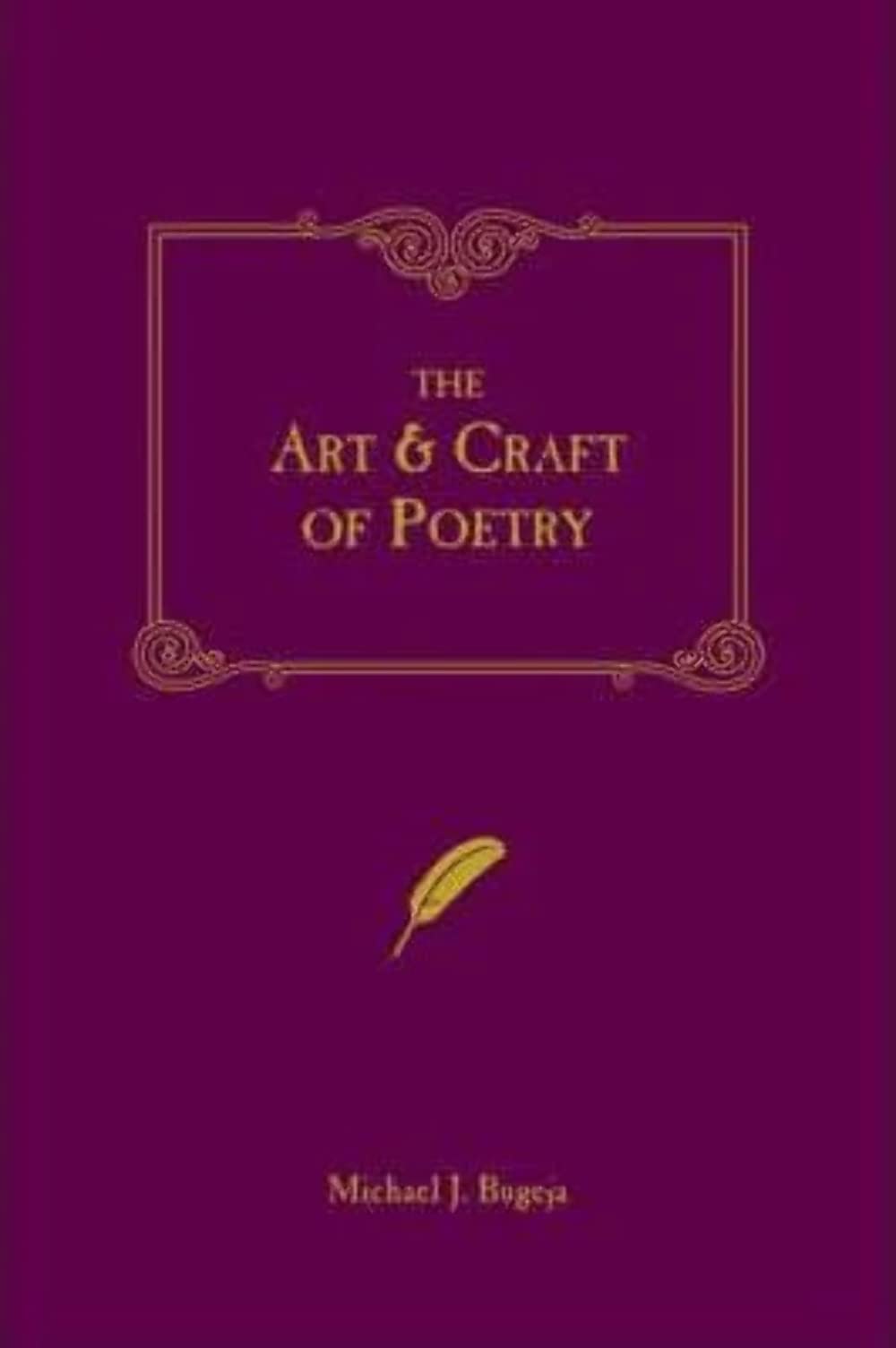 The Art and Craft of Poetry,New