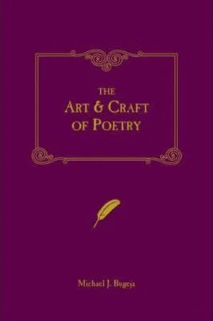 The Art and Craft of Poetry,New