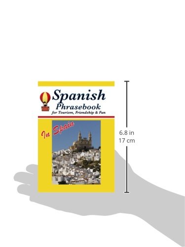 Spanish Phrasebook for Tourism, Friendship & Fun in Spain (Spanish Edition) (Spanish and English Edition),Used