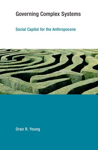 Governing Complex Systems: Social Capital for the Anthropocene (Earth System Governance),Used