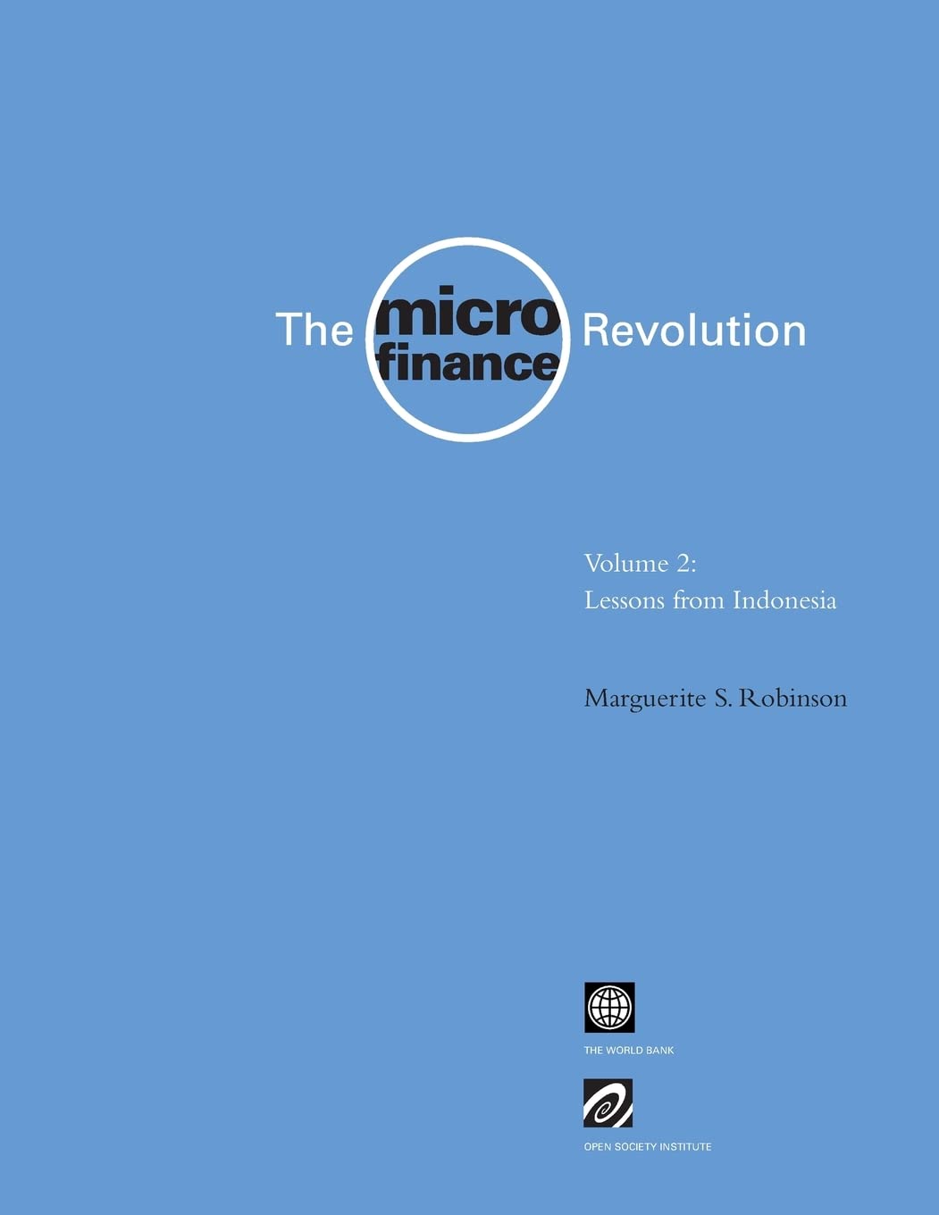 The Microfinance Revolution: Lessons from Indonesia (Micro Finance Revolution, Volume 2),New