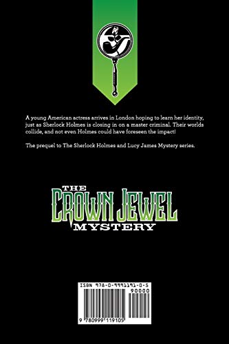 The Crown Jewel Mystery: A Sherlock Holmes and Lucy James Story (The Sherlock Holmes and Lucy James Mystery Series),Used