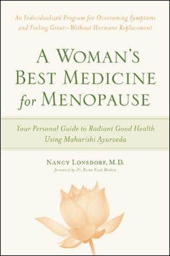 A Woman'S Best Medicine For Menopause: Your Personal Guide To Radiant Good Health Using Maharishi Ayurveda