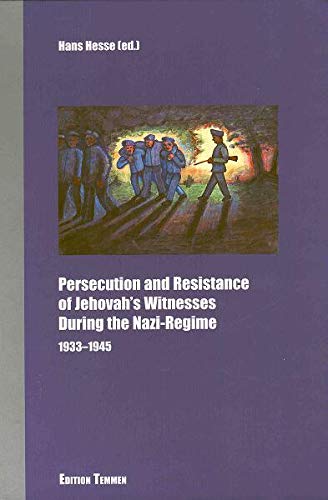 Persecution and Resistance of Jehovah's Witnesses During the NaziRegime,Used