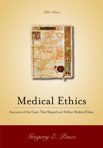 Medical Ethics: Accounts Of The Cases That Shaped And Define Medical Ethics-used