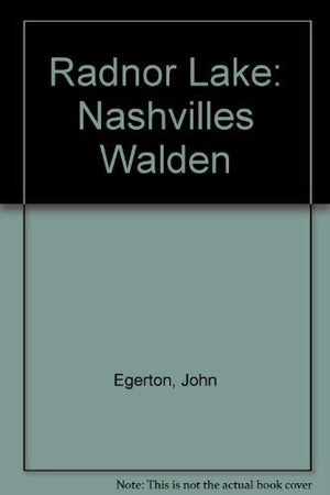 Radnor Lake: Nashville'S Walden