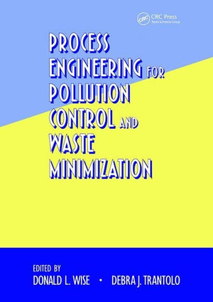 Process Engineering for Pollution Control and Waste Minimization (Environmental Science & Pollution),Used