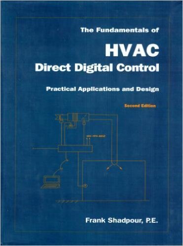 The Fundamentals of HVAC Direct Digital Control, Practical Applications and Design,Used