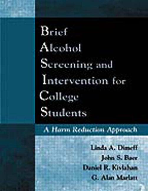 Brief Alcohol Screening and Intervention for College Students (BASICS): A Harm Reduction Approach,Used