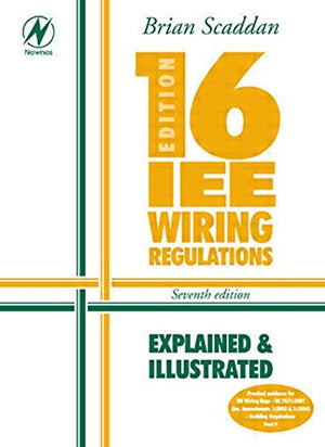 16th Edition IEE Wiring Regulations: Explained And Illustrated,Used