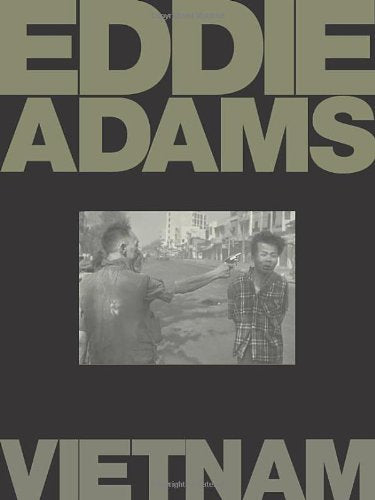 Eddie Adams: Vietnam