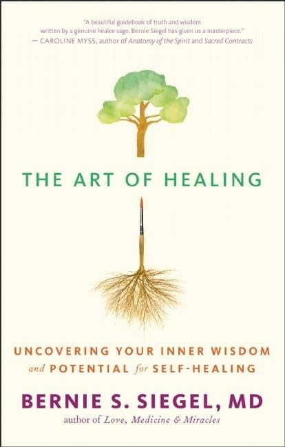 The Art of Healing: Uncovering Your Inner Wisdom and Potential for SelfHealing,New