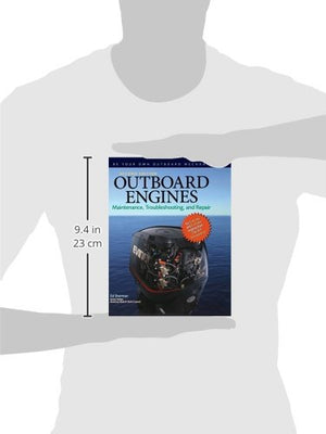 Outboard Engines: Maintenance, Troubleshooting, and Repair, Second Edition: Maintenance, Troubleshooting, and Repair,Used