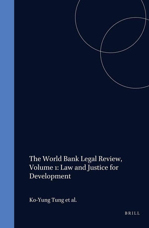 The World Bank Legal Review, Volume 1: Law and Justice for Development,Used