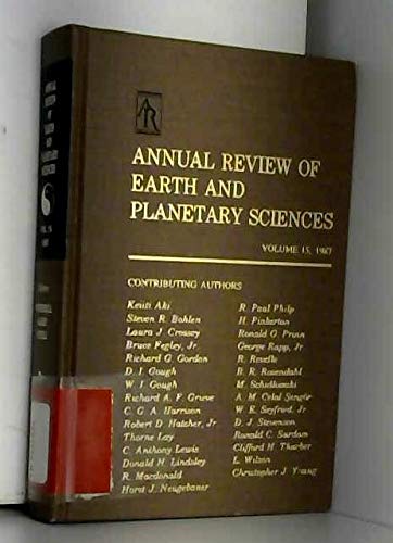 Annual Review of Earth and Planetary Sciences: 1987 (Annual Review of Earth & Planetary Sciences),Used