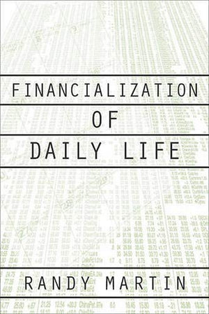 Financialization Of Daily Life (Labor In Crisis),New