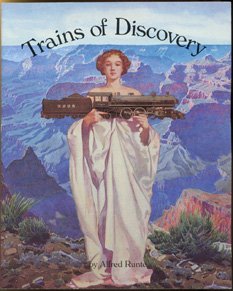Trains of Discovery: Western Railroads and the National Parks,Used