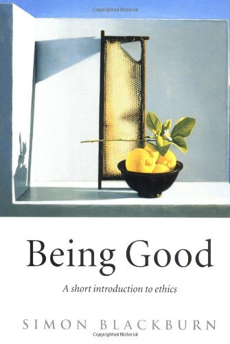 Being Good: A Short Introduction to Ethics,Used