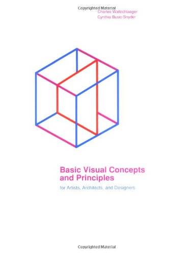 Basic Visual Concepts And Principles For Artists, Architects And Designers,Used