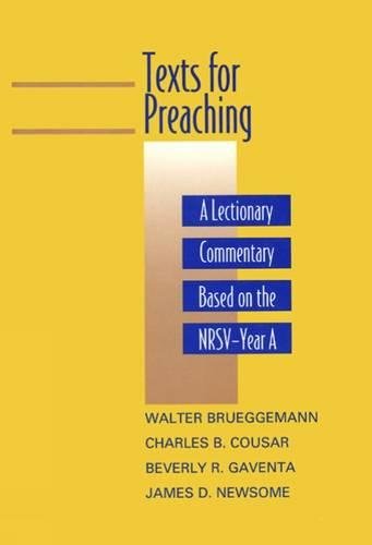 Texts for Preaching: A Lectionary Commentary, Based on the NRSV, Vol. 1: Year A,Used
