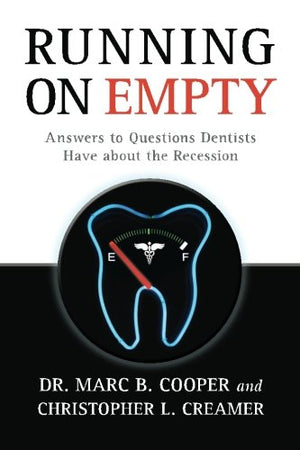 Running on Empty: Answers to Questions Dentists Have About the Recession-New Condition