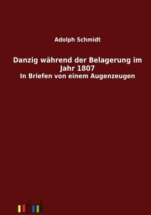 Danzig whrend der Belagerung im Jahr 1807 (German Edition),Used