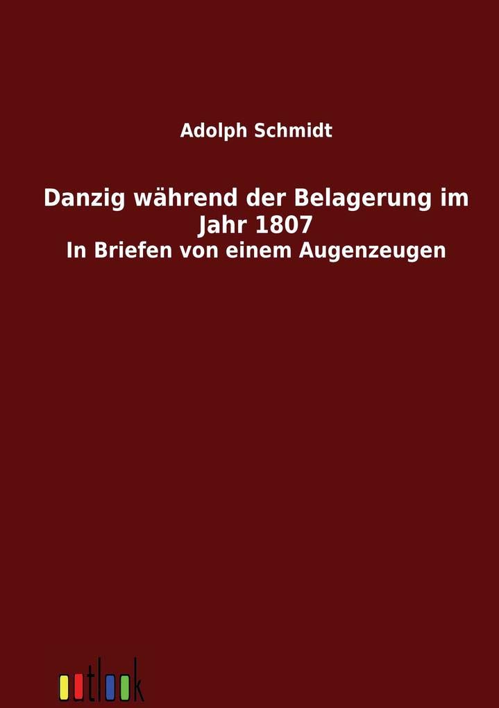 Danzig whrend der Belagerung im Jahr 1807 (German Edition),Used