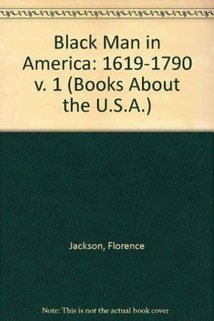 The Black man in America, 16191790,,Used