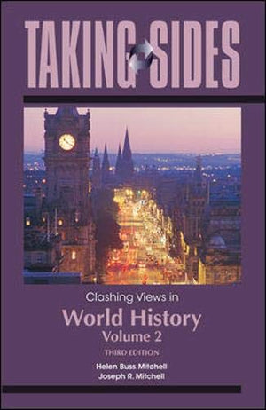 Taking Sides: Clashing Views In World History, Volume 2: The Modern Era To The Present,Used