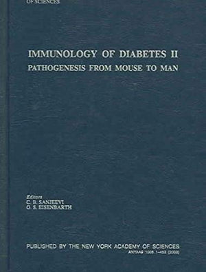 Immunology of Diabetes II: Pathogenesis from Mouse to Man (Annals of the New York Academy of Sciences)
