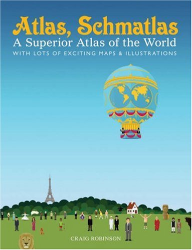 Atlas, Schmatlas: A Superior Atlas Of The World