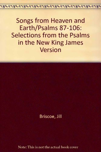 Songs from Heaven and Earth: Selections from the Psalms with prayer meditations,Used