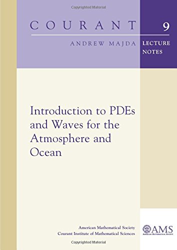 Introduction to Pdes and Waves for the Atmosphere and Ocean (Courant Lecture Notes),Used