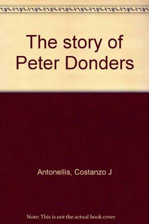 The story of Peter Donders,Used