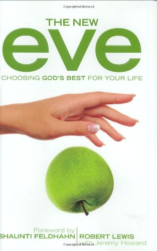 The New Eve: Choosing God's Best for Your Life,Used