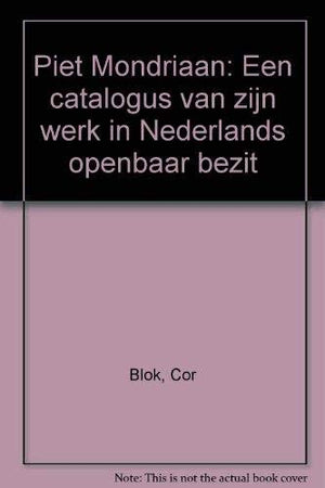 Piet Mondriaan: Een catalogus van zijn werk in Nederlands openbaar bezit (Dutch Edition),Used