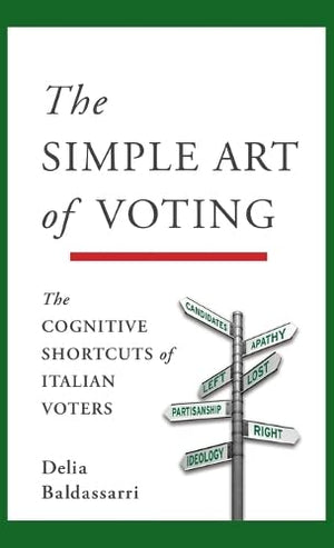 The Simple Art of Voting: The Cognitive Shortcuts of Italian Voters,Used