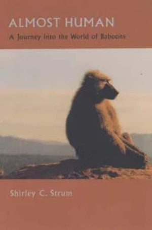 Almost Human: A Journey into the World of Baboons,Used