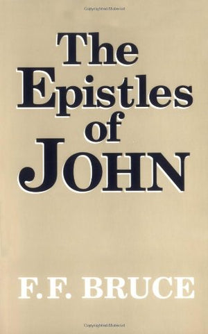 The Epistles of John: Introduction, Exposition, and Notes,Used