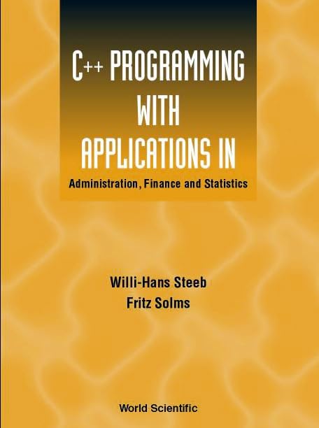 C++ Programming With Applications in Administration, Finance and Statistics,Used