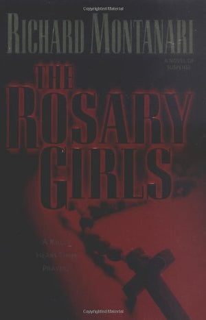 The Rosary Girls: A Novel Of Suspense,Used