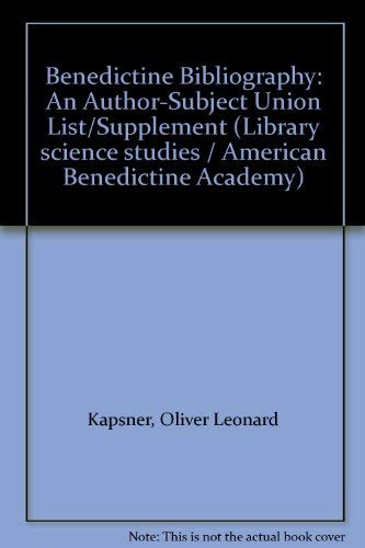 Benedictine Bibliography: An AuthorSubject Union List/Supplement,Used