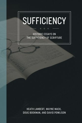 Sufficiency: Historical Essays on the Sufficiency of Scripture,Used