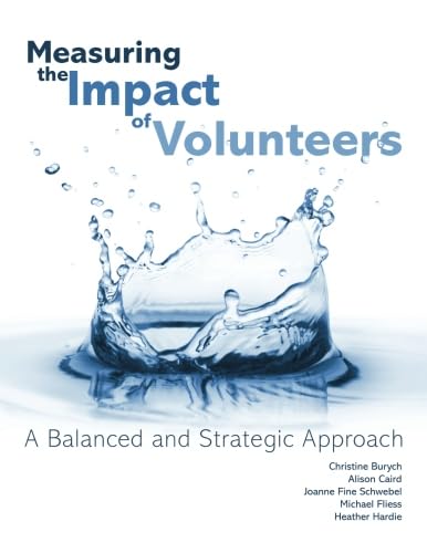 Measuring The Impact Of Volunteers: A Balanced And Strategic Approach,Used